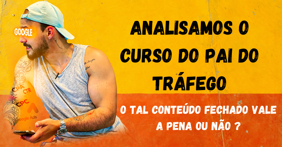 Curso Pai do Trafego: Uma Análise do Conteúdo Fechado do Lucas Viana