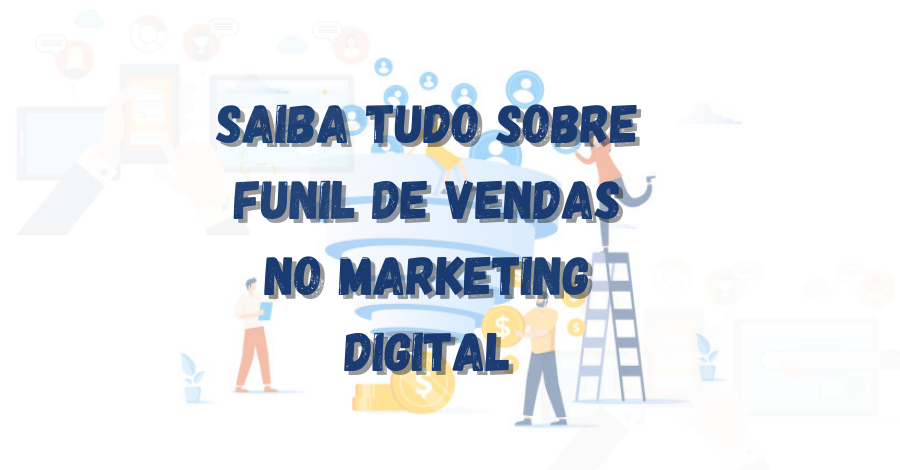 Funil De Vendas No Marketing Digital